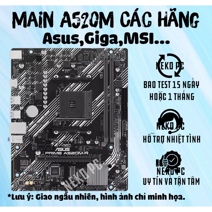 Main AMD A520M Socket AM4 Chính Hãng Asus,Giga,MSI,Asrock...( Giao Ngẫu Nhiên,Ảnh Chỉ Minh Họa,Vui L
