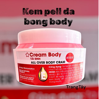  Kem pell da body bong trắng da mờ thâm sạm làm mịn da sạch tế bào chết hũ 200 gr 
