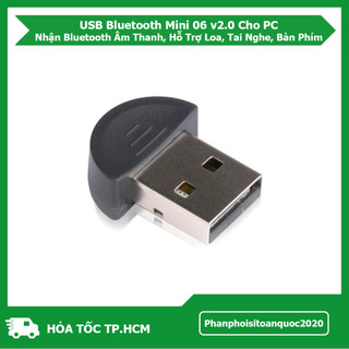 USB Bluetooth Mini 06 v2.0 Cho PC – Nhận Bluetooth Âm Thanh, Hỗ Trợ Loa, Tai Nghe, Bàn Phím,.....