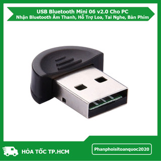USB Bluetooth Mini 06 v2.0 Cho PC – Nhận Bluetooth Âm Thanh, Hỗ Trợ Loa, Tai Nghe, Bàn Phím,.....