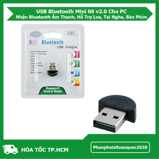 USB Bluetooth Mini 06 v2.0 Cho PC – Nhận Bluetooth Âm Thanh, Hỗ Trợ Loa, Tai Nghe, Bàn Phím,.....