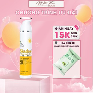   Mã COSBAUH3 giảm 8% đơn 300K  Kem chống nắng Fixderma Shadow Silicone Matte Cream SPF 50+ 50ml 