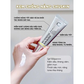  Kem chống nắng nâng tone Chuskin SPF50+ PA++++ - Nâng tone kiềm dầu bảo vệ da suốt 12h 