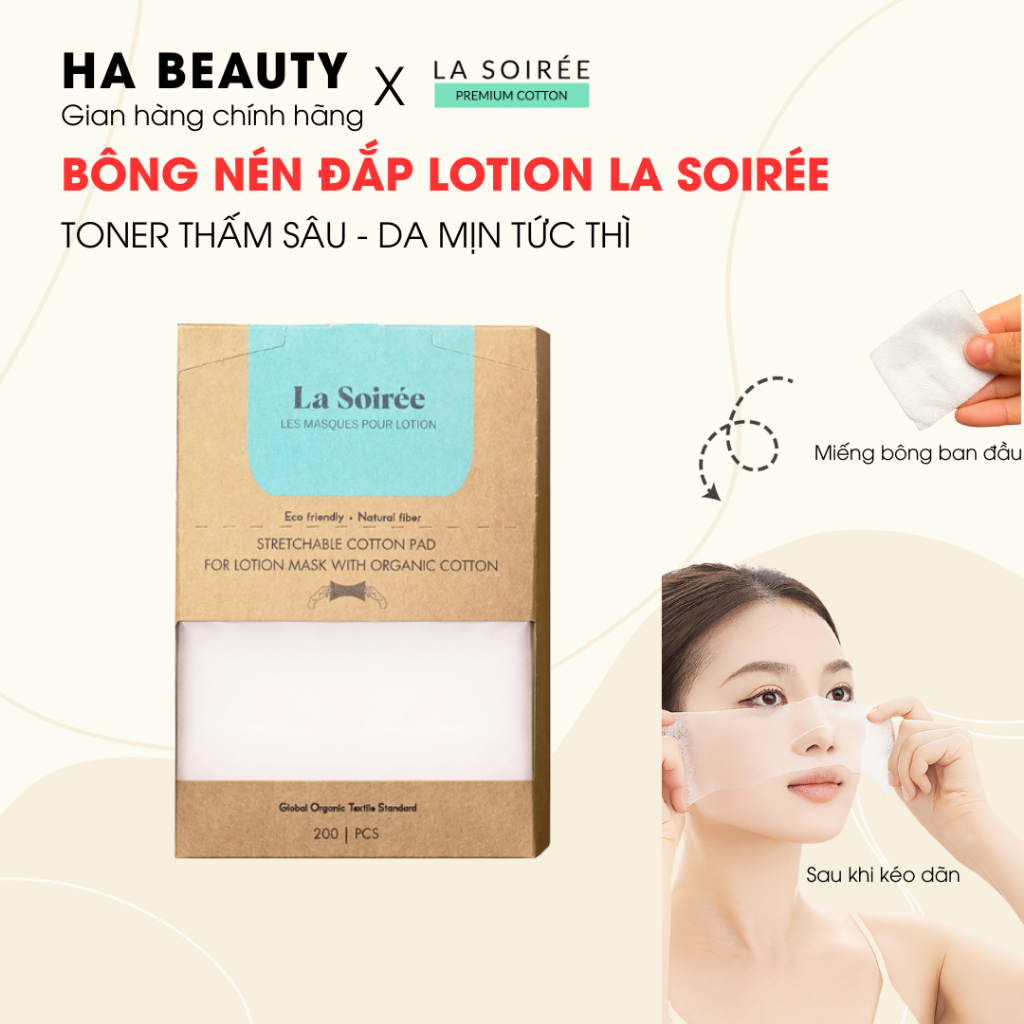 [Chính Hãng] Bông Nén Đắp Lotion & Bông Rửa Mặt La Soirée 200 Miếng – Cotton Hữu Cơ Co Giãn HA BEAUT