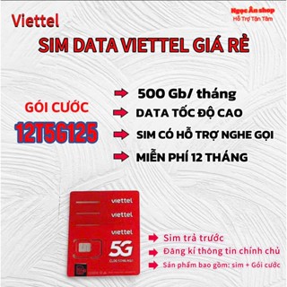 SIM 5G viettel 500GB/tháng. 6000GB/năm