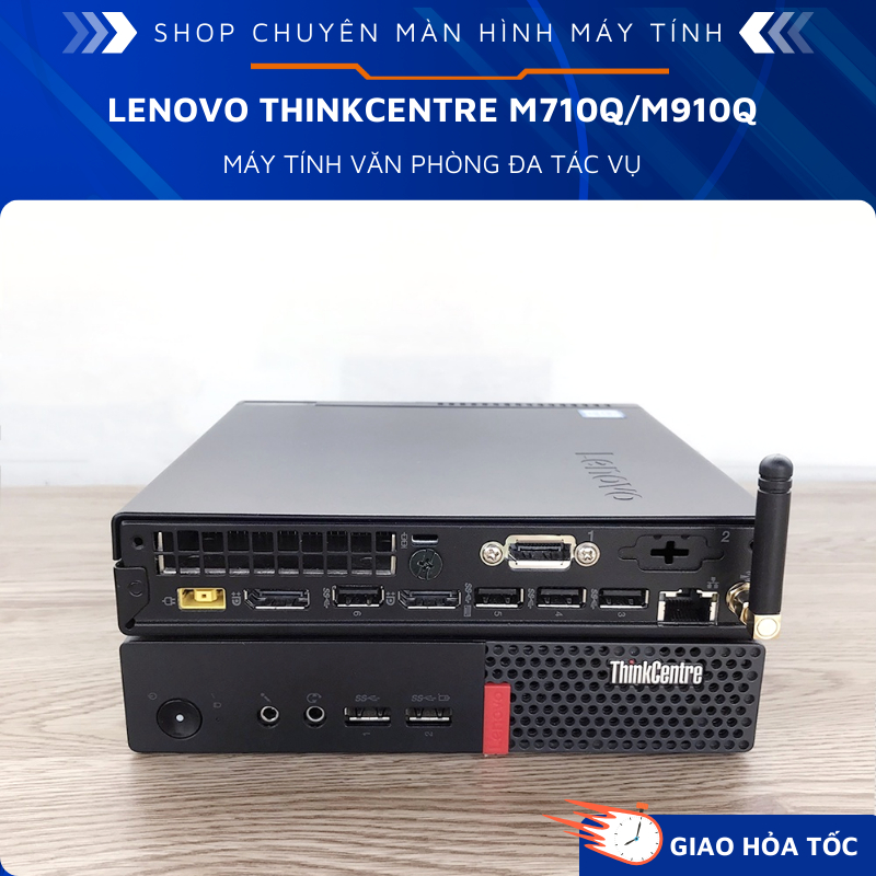 Máy tính mini Lenovo Thinkcentre M710q M910q Intel (Gen6 | 8Gb Ram | 256Gb)