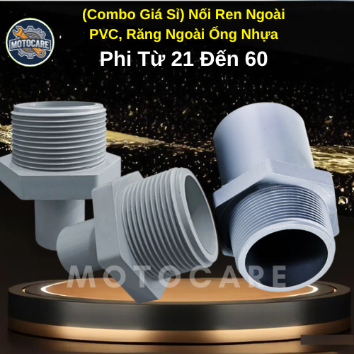 (Combo Giá Sỉ) Nối Ren Ngoài PVC, Răng Ngoài Ống Nhựa Phi Từ 21 Đến 114