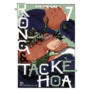  Sách - Rồng & Tắc Kè Hoa 07  Truyện Tranh NXB Trẻ  