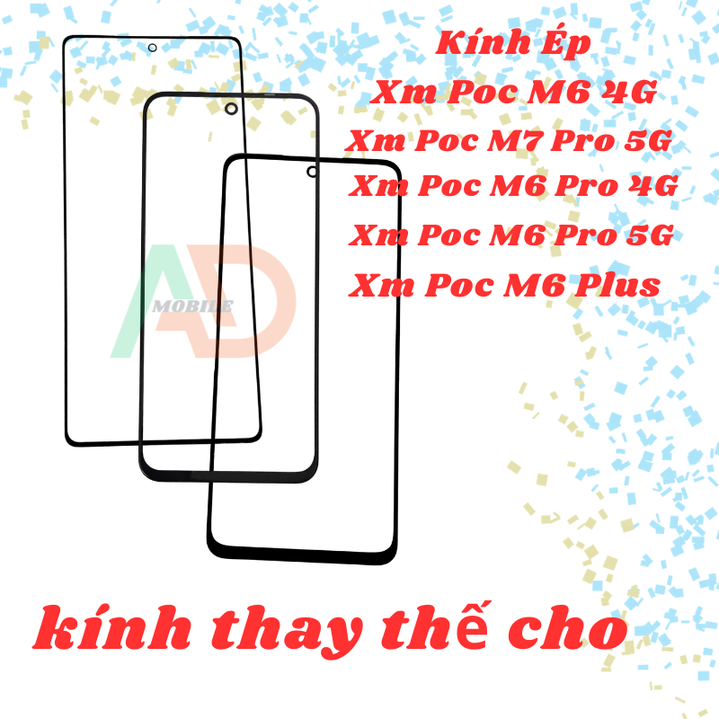 Mặt kính dùng ép cho Poc M6 4G/ Poc M6 Pro 4G/ Poc M6 Pro 5G/ Poc M6 Plus/ Poc M7 Pro 5G