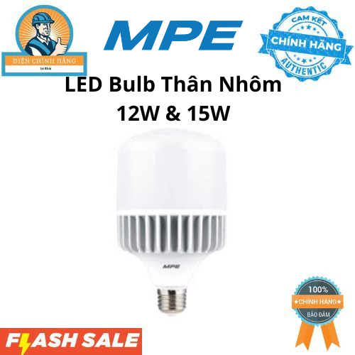 LED Bulb Thân Nhôm 12W & 15W MPE Chính Hãng MPE Bảo Hành 2 Năm
