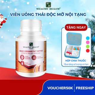  Viên Uống Thải Độc Mỡ Nội Tạng Wealthy Health Maxi Organ Fat Detox 60 viên detox cơ thể 