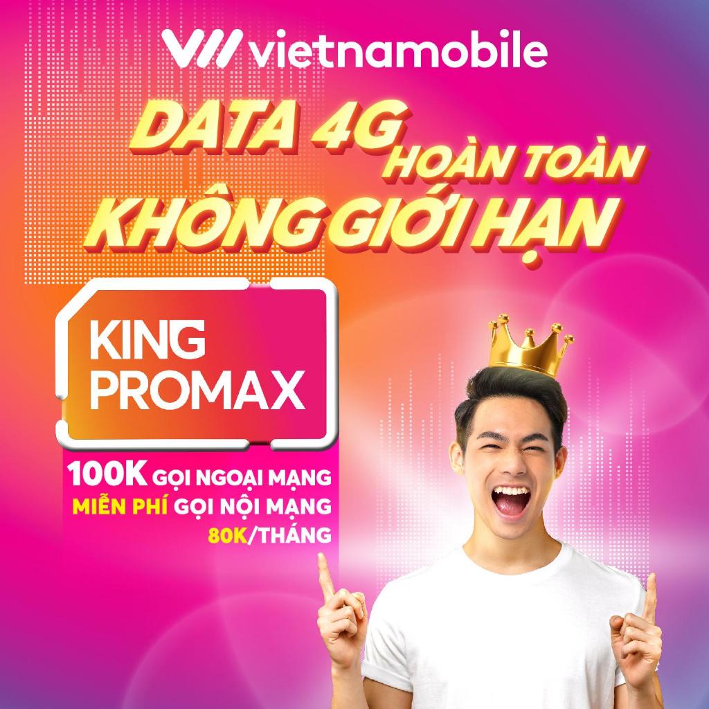 SIM VIETNAMOBILE King Promax data 4G KHÔNG GIỚI HẠN: 50GB tốc độ cao/ngày. Sim data Vietnamobile chí