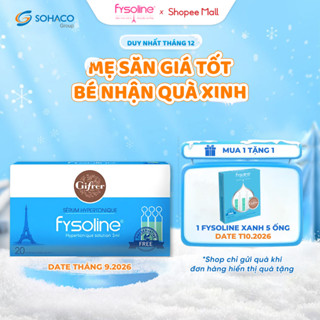   Date T10 2026  Nước muối ưu trương Fysoline hộp 20 ống 5ml dạng nhỏ hỗ trợ giảm nghẹt mũi cho bé 