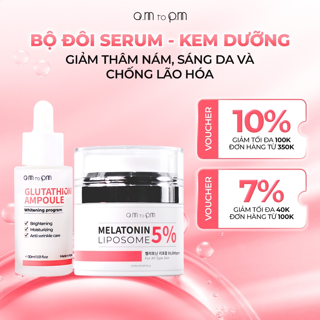 Combo Serum Glutathione Ampoule Am to Pm 30ML & Kem Dưỡng Melatonin Liposome 5% Am to Pm 50ML