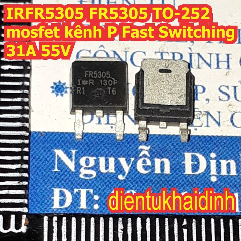 5 con IRFR5305 FR5305 5305 TO-252 mosfet kênh P Fast Switching 31A 55V kde7962