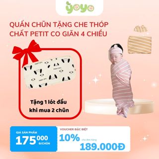 Quấn chũn YoYo tặng kèm che thóp cho bé ngủ ngon 100% petit co giãn 4 chiều thấm hút mồ hôi