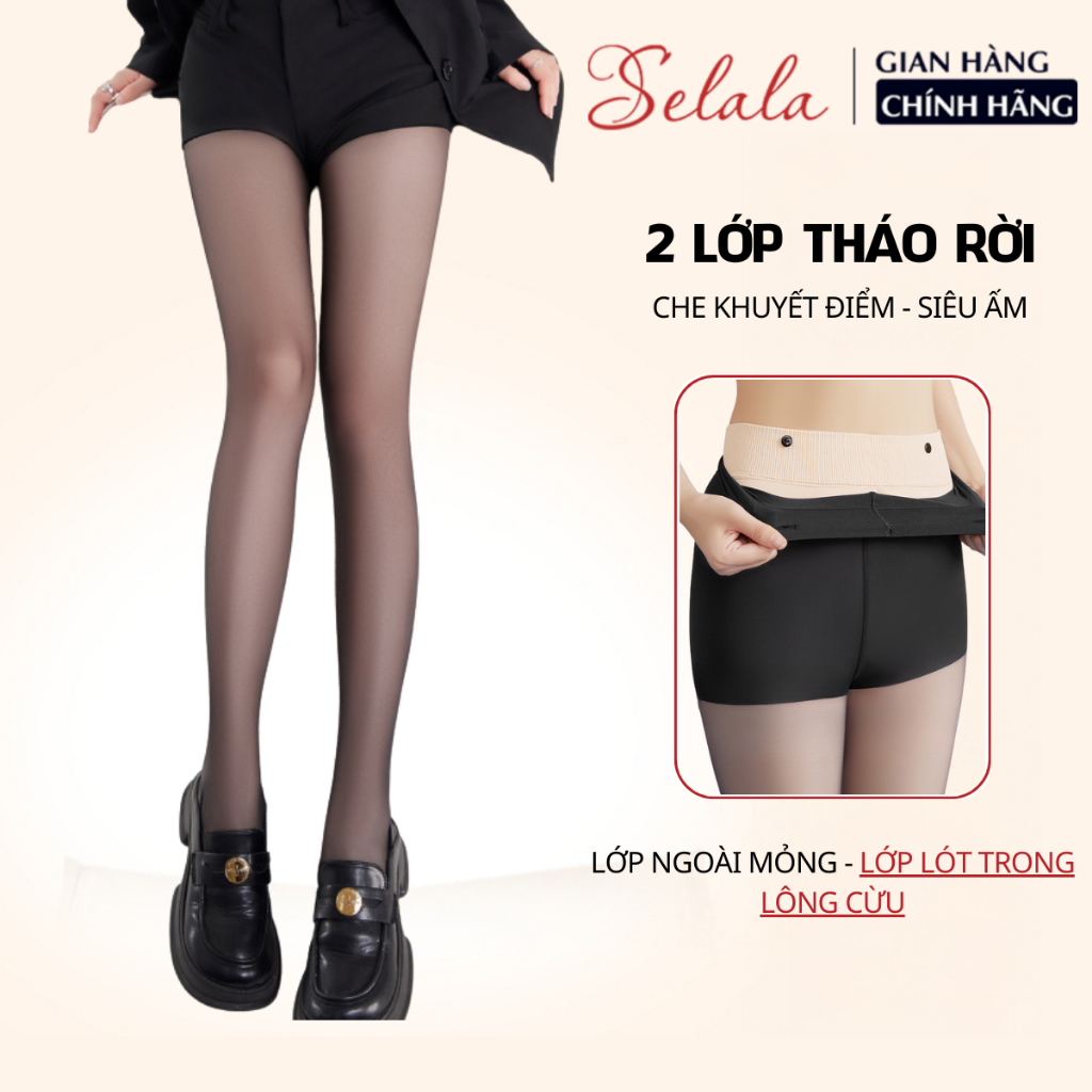 Quần Tất Da Chân Selala 100D 2 Lớp Tháo Rời Che Khuyết Điểm Mùa Đông Giữ Ấm Siêu Dai QT15