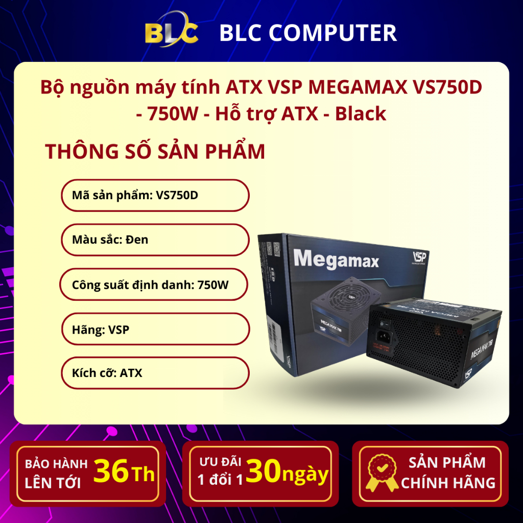 Bộ nguồn máy tính ATX VSP MEGAMAX VS750D - 750W - Hỗ trợ ATX - Black