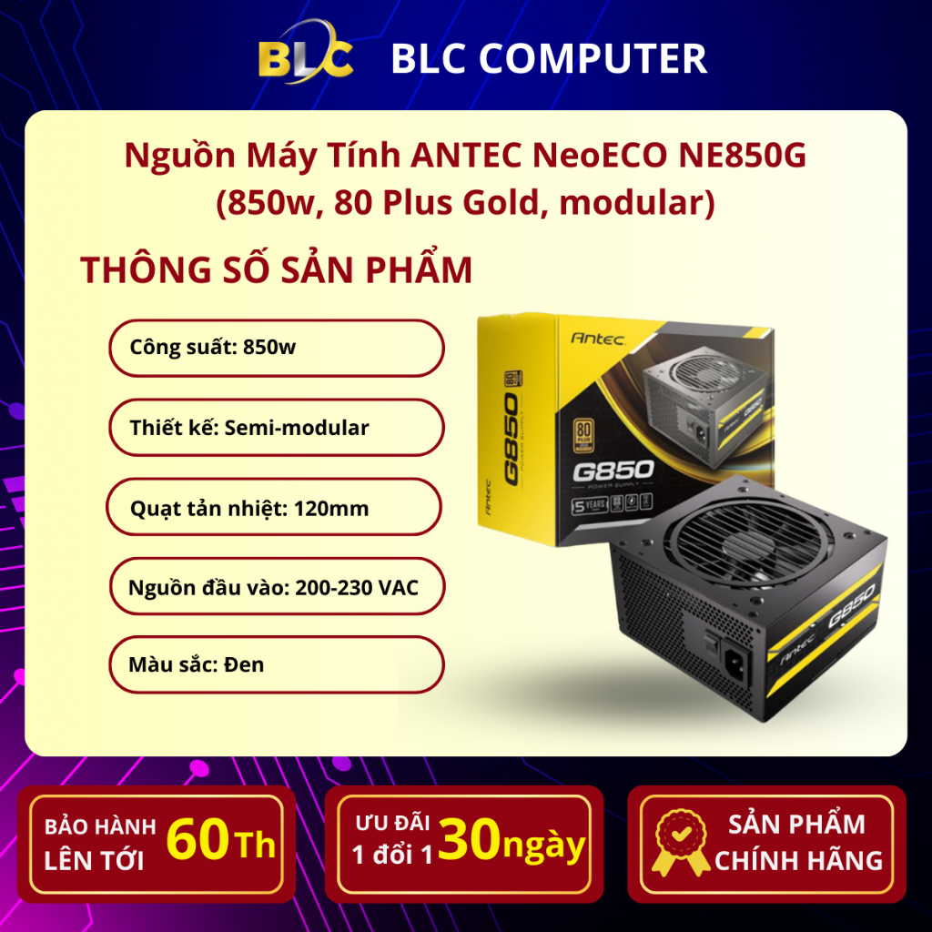 Nguồn Máy Tính Antec G850 - 850w 80 Plus Gold - Công suất 850W
