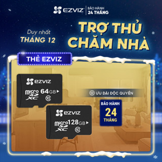  Thẻ nhớ Micro SD EZVIZ 64GB  128GB Tốc Độ Cao Cho Camera Điện Thoại Chính Hãng 