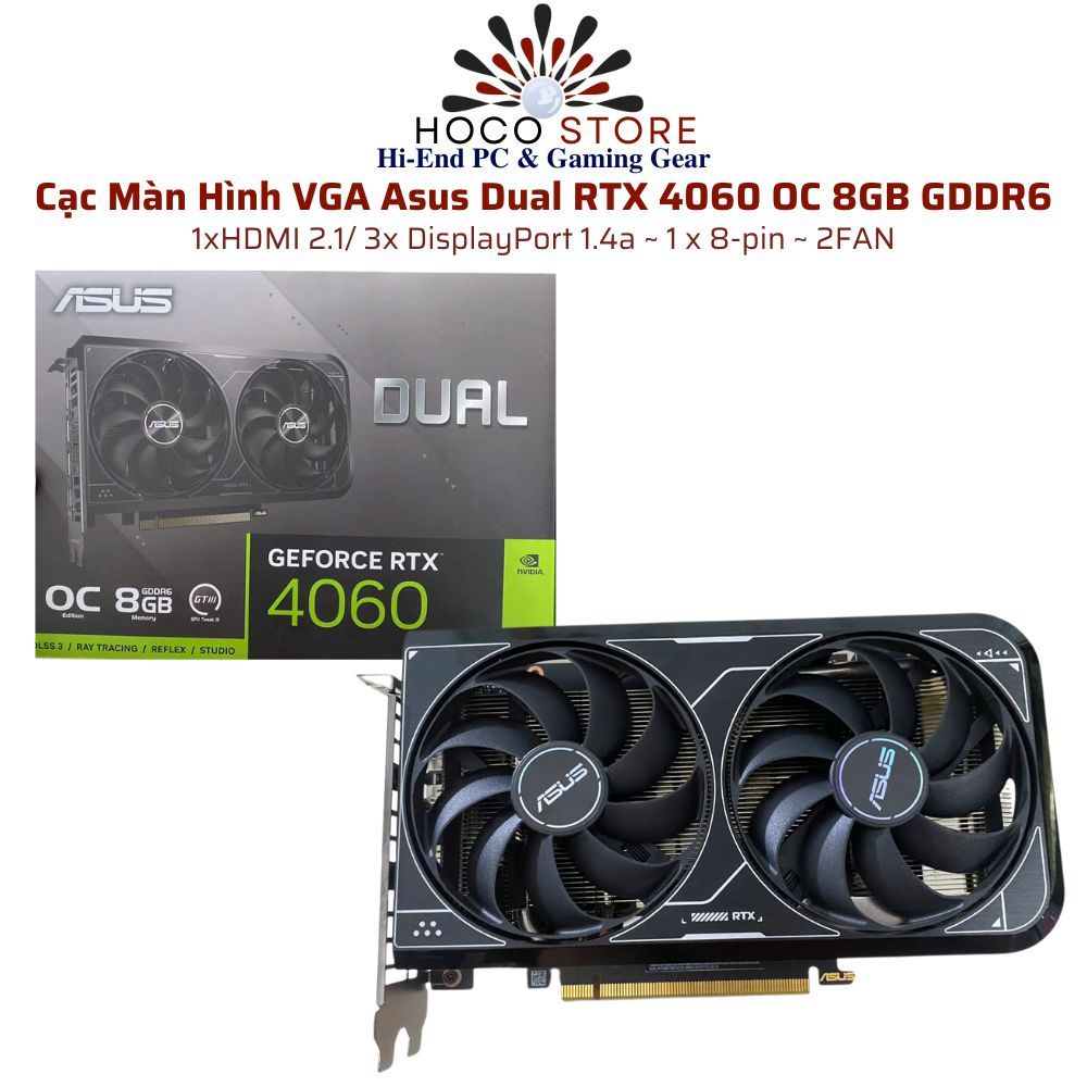 Cạc Màn Hình VGA Asus Dual RTX 4060 OC 8GB GDDR6 l Hoco PC