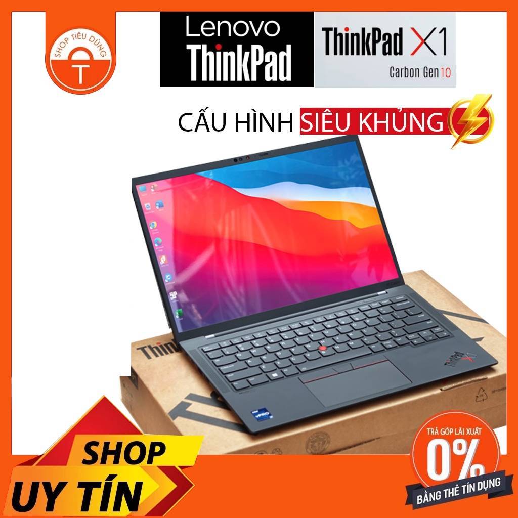 Laptop cao cấp Thinkpad X1 Carbon Gen 10 Core i7-12th RAM 32Gb SSD 512Gb 14 FHD+
