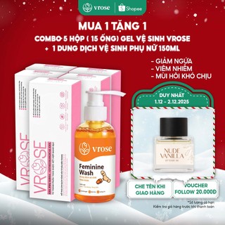  Combo 5 hộp  15 ống  Gel phụ khoa + Dung dịch vệ sinh Nano nghệ VROSE - Làm sạch vùng kín kháng khuẩn 