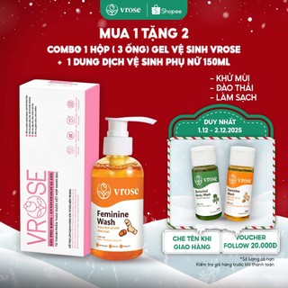  Combo hộp 3 ống Gel phụ khoa VROSE + Dung dịch vệ sinh Nano nghệ - Làm sạch vùng kín kháng khuẩn 