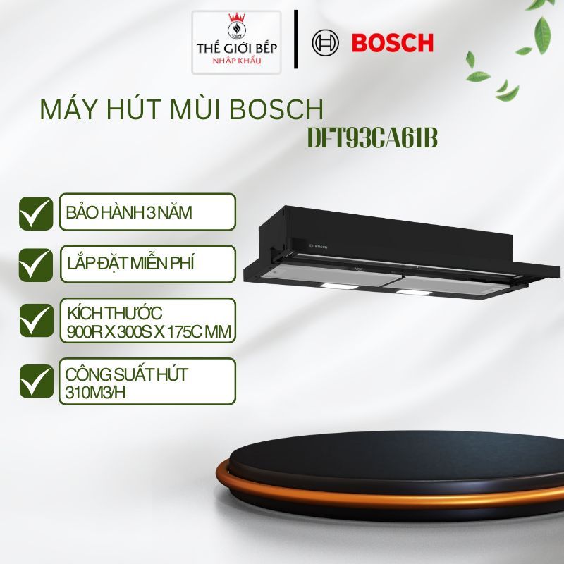 Máy Hút Mùi Bosch DFT93CA61B – Lắp Âm Tủ – Công Suất 310m³/h – Động Cơ EcoSilence – Miến phí lắp đặt