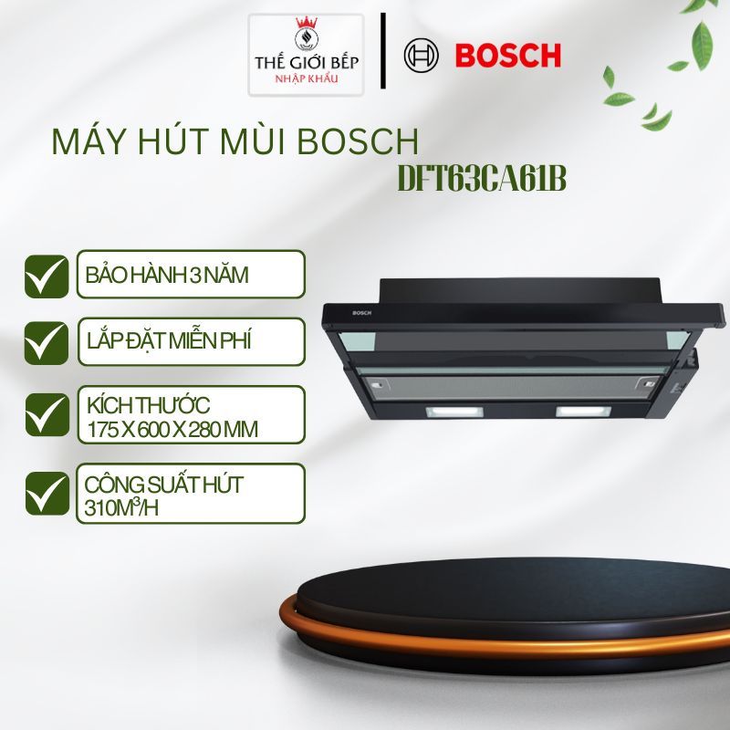 Máy Hút Mùi Bosch DFT63CA61B – Âm Tủ – Công Suất 310m³/h – 3 Mức Hút – Thép Không Gỉ Sang Trọng