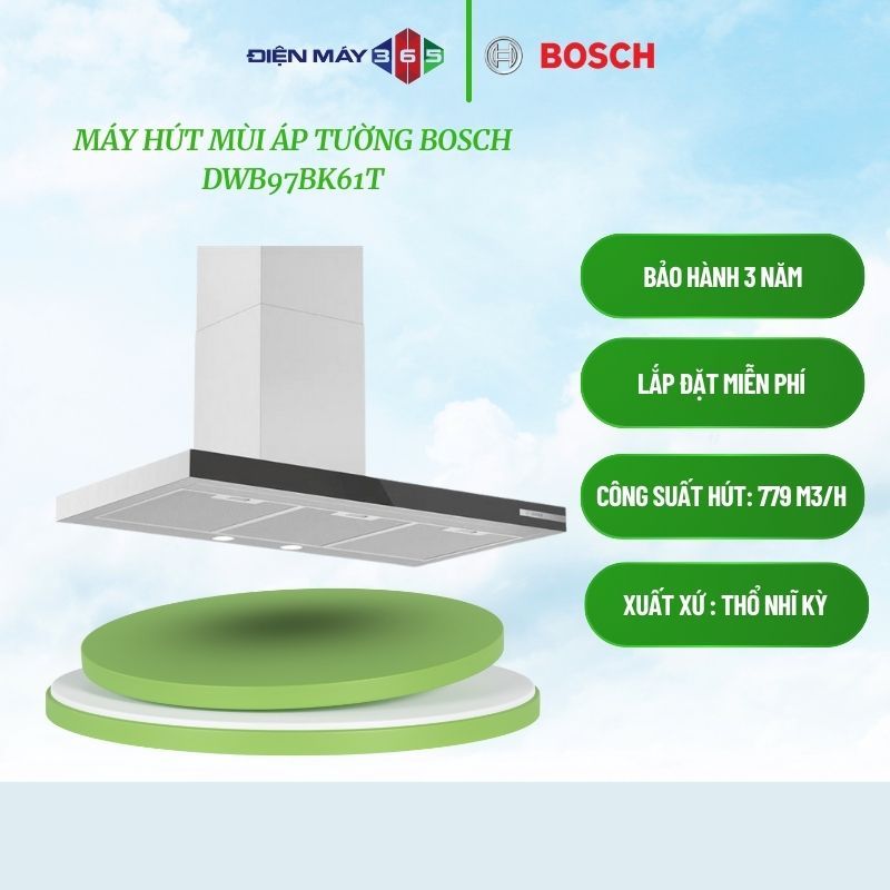 Máy Hút Mùi Áp Tường Bosch DWB97BK61T – Công Suất 779m³/h – 3 Mức Hút Thường và Tăng Cường