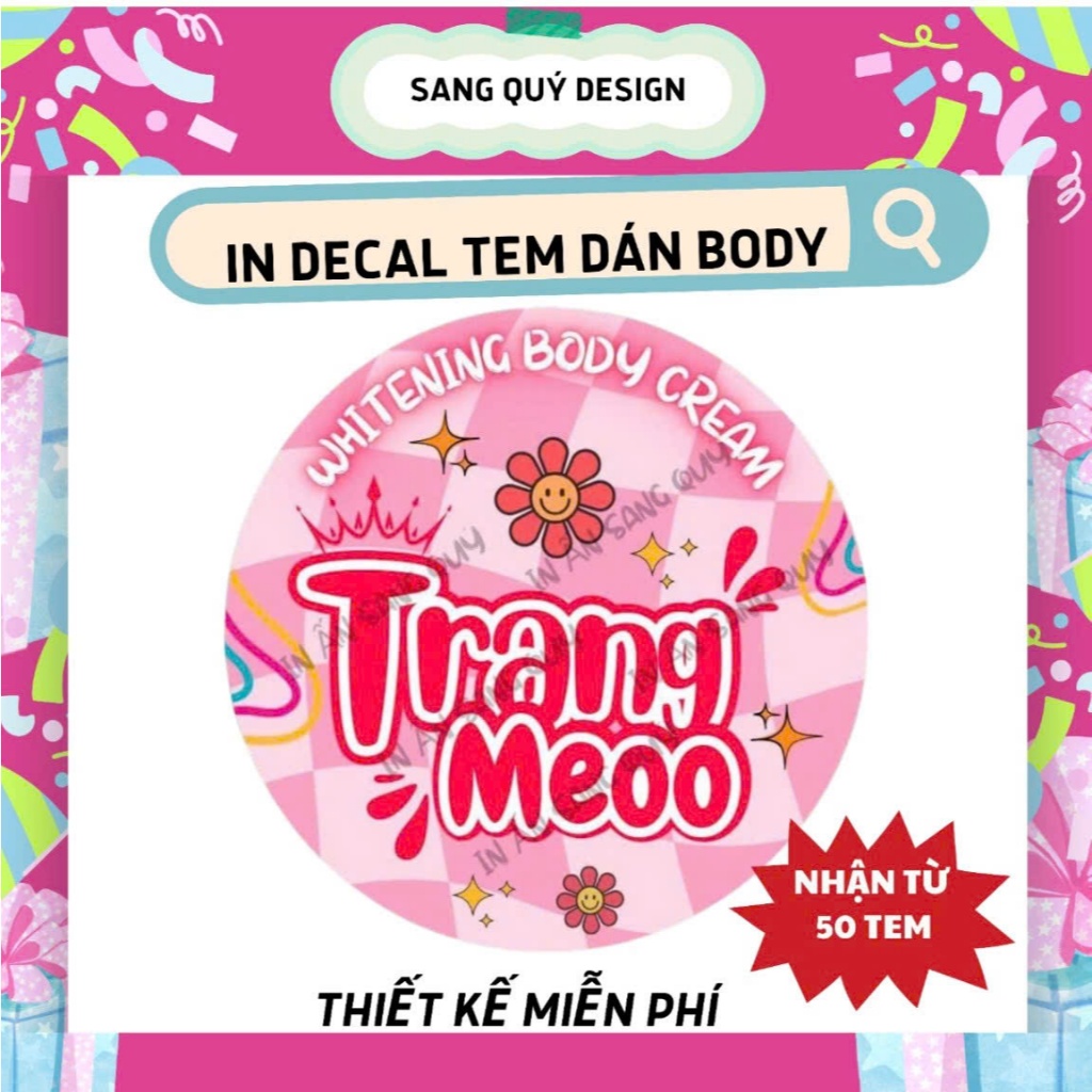 (HÀNG THIẾT KẾ ) TEM DÁN DÁN NẮP, DÁN THÂN HỦ KEM BODY, đủ kích thước, chốt bill in nhanh trong ngày