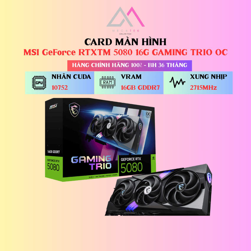 Card Màn Hình MSI GeForce RTX™ 5080 16G GAMING TRIO OC - Hàng chính hãng - BH 36 tháng