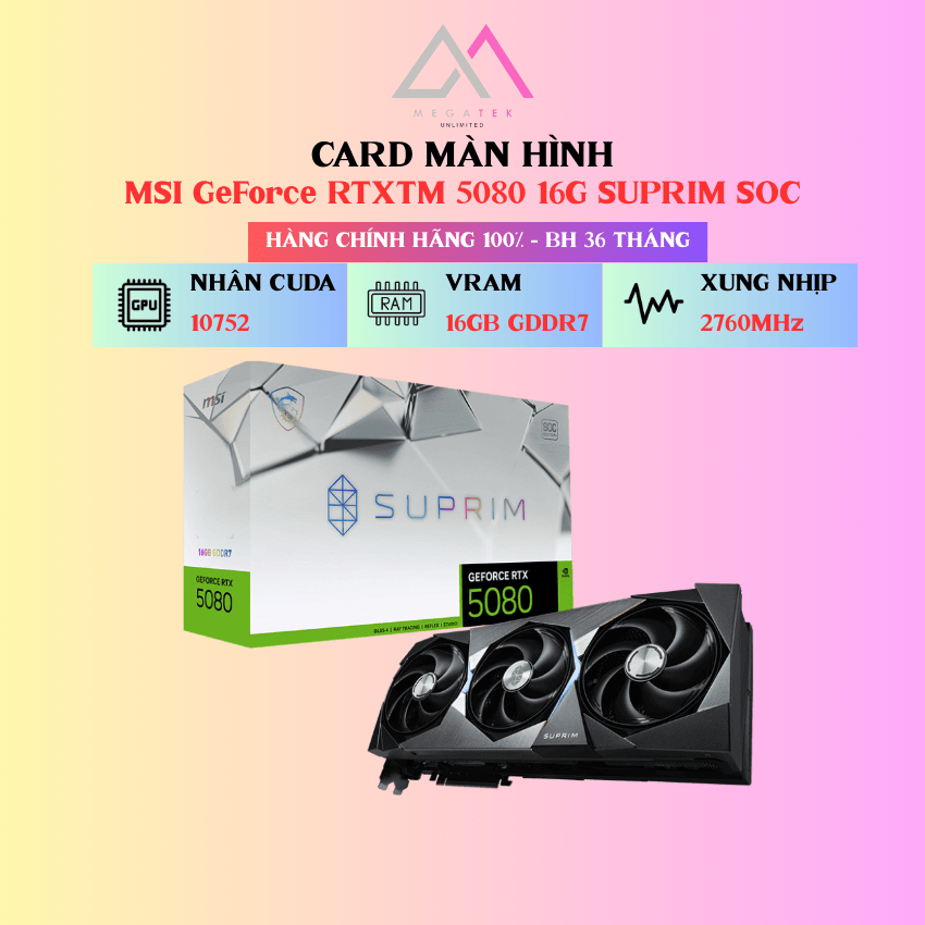 Card Màn Hình MSI GeForce RTX™ 5080 16G SUPRIM SOC - Hàng chính hãng - BH 36 tháng