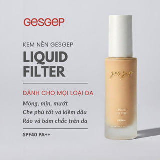  Kem nền Gesgep Liquid Filter 30ml kiềm dầu chống nắng lớp nền mỏng nhẹ mịn mướt che phủ cao 