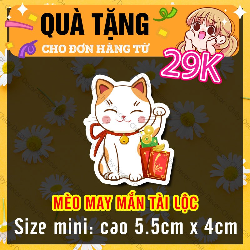 Quà tặng kèm Mèo Thần Tài 🎁 Chiby Decor thân tặng bạn