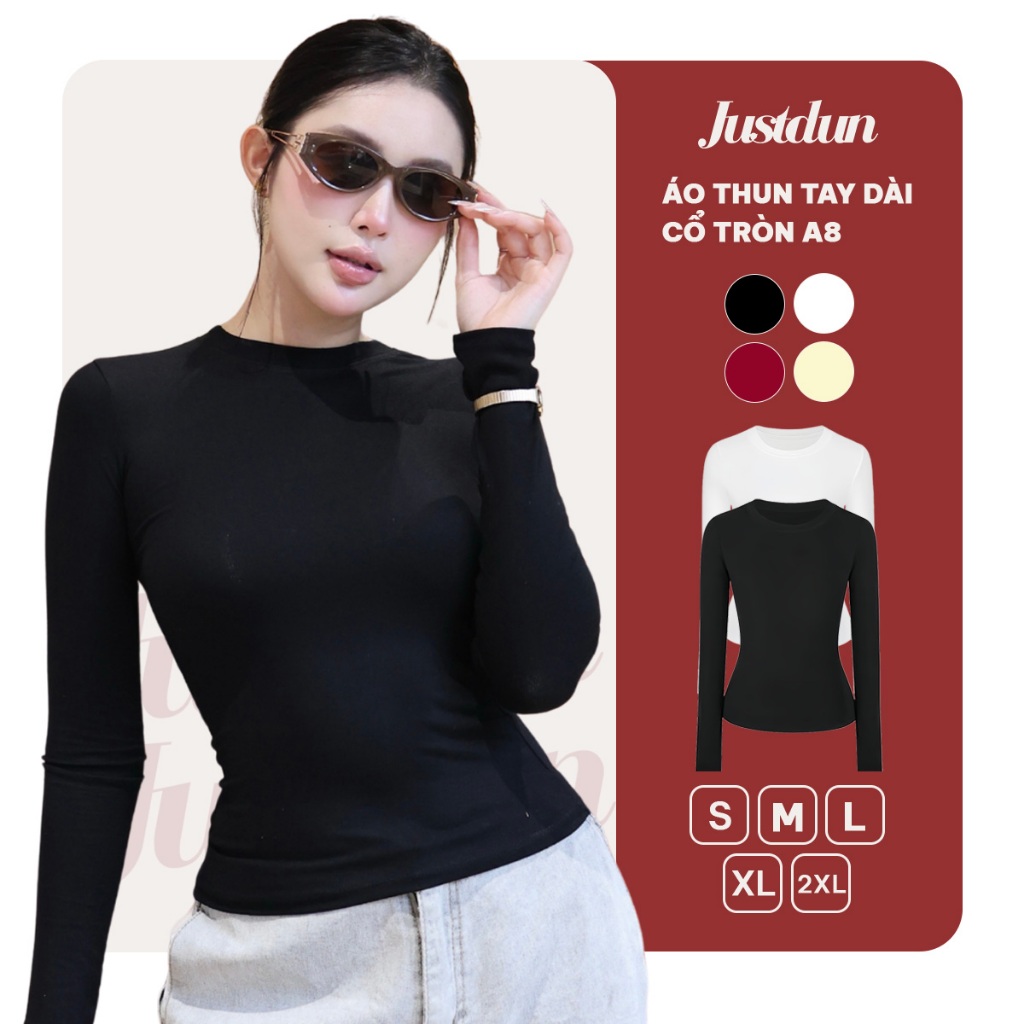 Áo Thun Nữ Dài Tay JUSTDUN A8 Cổ Tròn Cotton Mịn Dày Dặn Siêu Co Giãn Mềm Mại Tôn Dáng 
