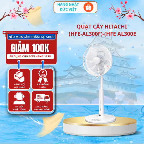 Quạt cây HITACHI HEF-AL300F NỘI ĐỊA NHẬT