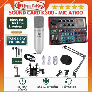  Bộ Sound Card  K300 2025 Và Micro ISK AT100 kèm tai nghe chuyên Hỗ Trợ Hát Autotune  Livestream  Thu Âm Cực Hay 