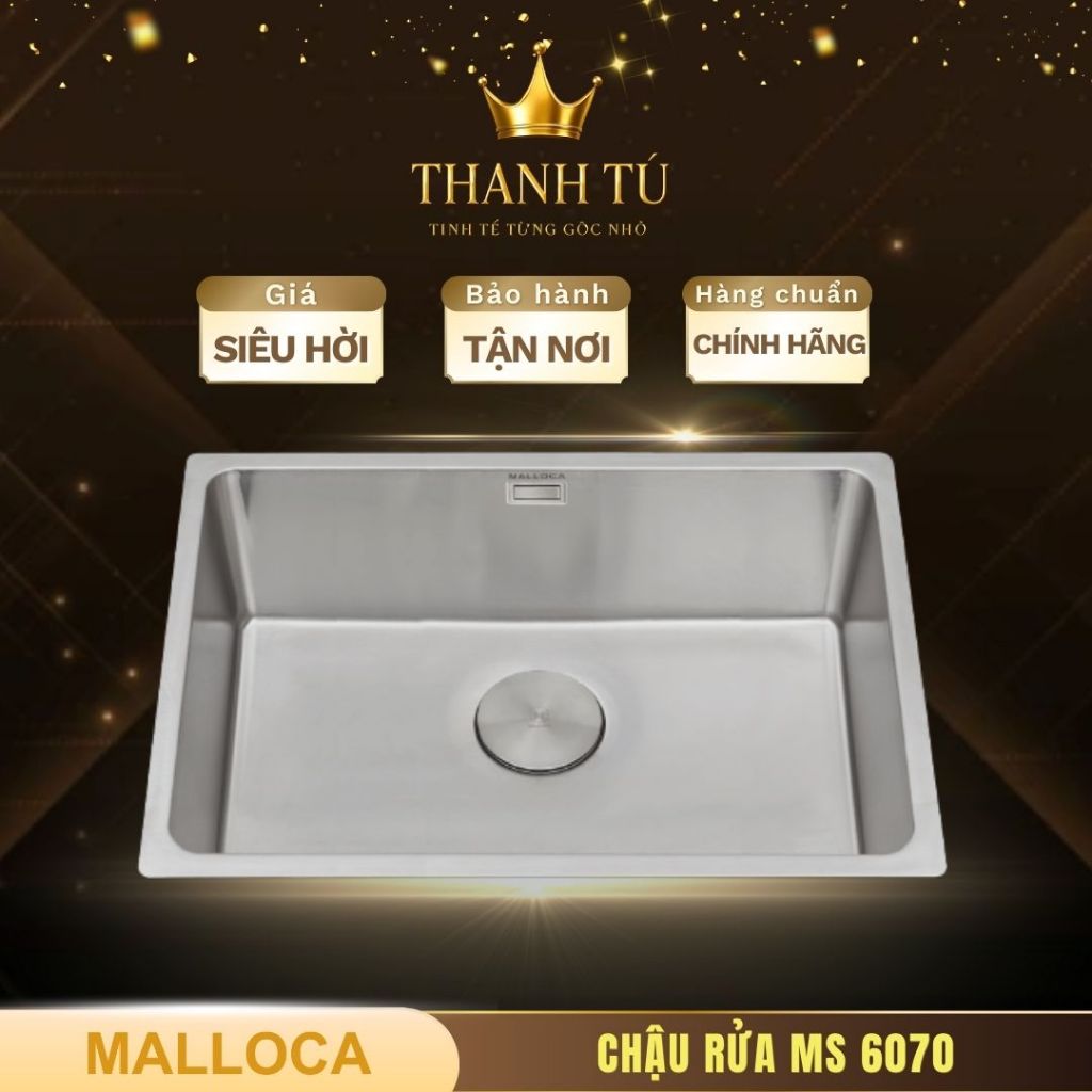 Chậu Rửa Chén Bát Inox Malloca MS 6070 - Bền Bỉ, Chống Oxi Hóa, Tiện Lợi