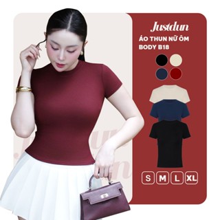  Áo Thun Nữ Ôm Body JUSTDUN B18 Cổ Tròn Tay Ngắn Cotton Mịn Co Giãn 4 Chiều Mềm Mại Thoáng Khí 