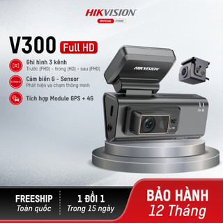  ✨ Camera hành trình 3 kênh Hikvision V300  – Ghi hình toàn diện trước sau và trong cabin tích hợp GPS & 4G ADAS BH 1 