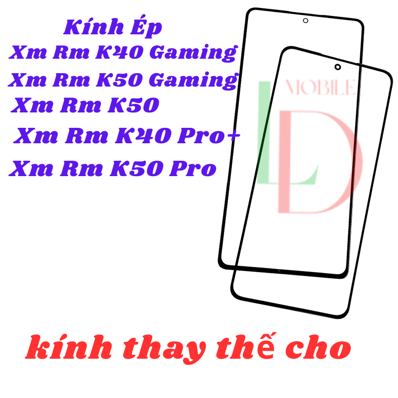 Mặt kính XM RM K40 Gaming/ K50 Gaming/ K50/ K40 Pro Plus/ K50 Pro | Kính ép thay thế màn hình ngoài