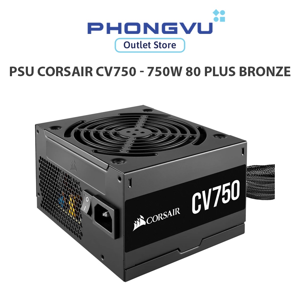 Nguồn máy tính Corsair CV750 - 750W 80 Plus Bronze - 750W - 80 Plus Bronze - Bảo hành 36 tháng