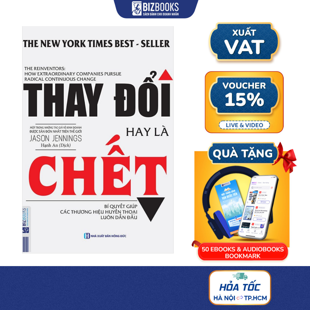 Sách - Thay đổi hay là chết - Bí quyết giúp các thương hiệu huyền thoại luôn dẫn đầu