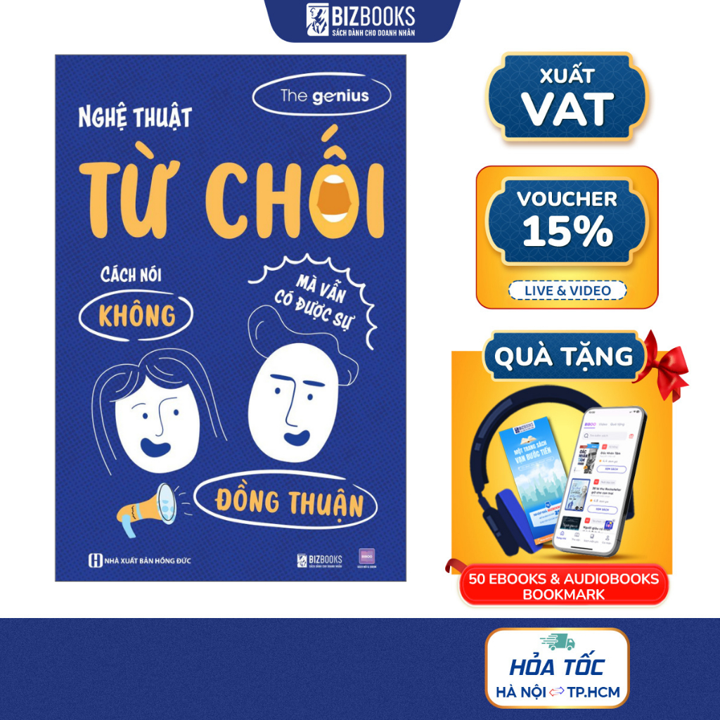 Sách Nghệ Thuật Từ Chối: Cách Nói “Không” Nhưng Vẫn Nhận Được Sự Đồng Thuận - Bizbooks
