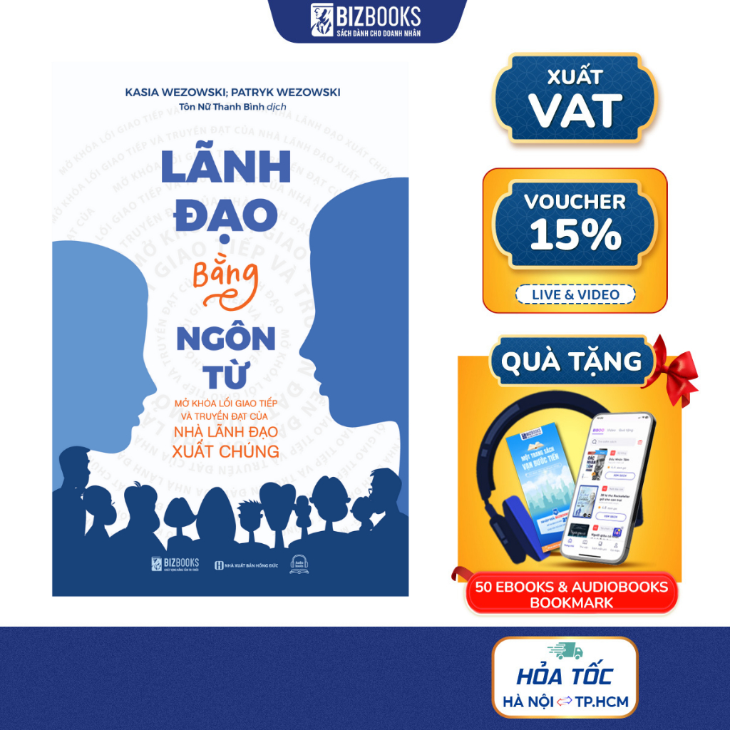 Sách Lãnh Đạo Bằng Ngôn Từ - Mở Khóa Lối Giao Tiếp Và Truyền Đạt Của Nhà Lãnh Đạo Xuất Chúng - Bizbo