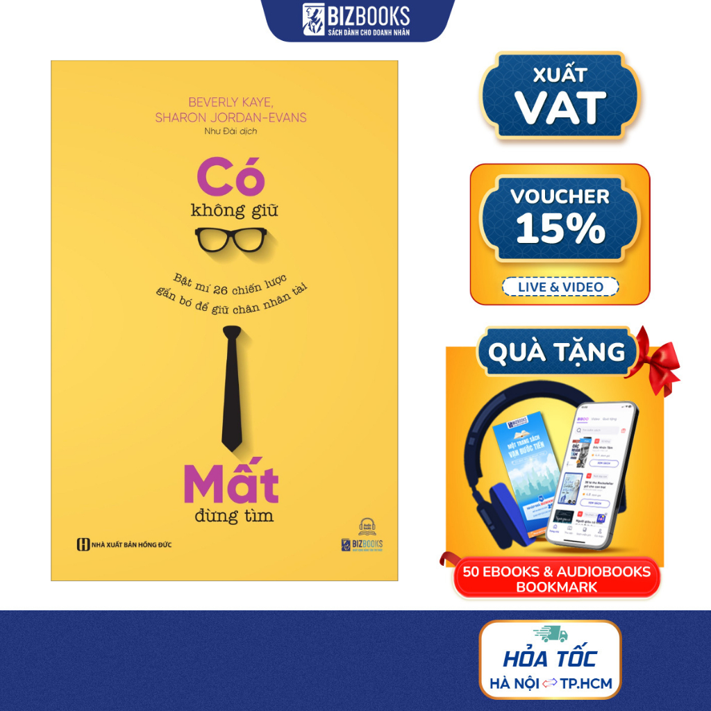 Sách Bizbooks - Có không giữ, mất đừng tìm: Bật mí 26 chiến lược gắn bó để giữ chân nhân tài