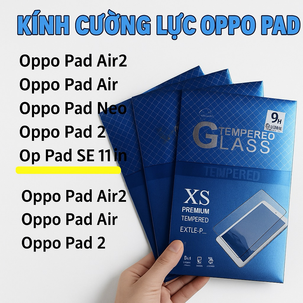 Kính Cường Lực Oppo Pad – Pad Air 2 / Pad Air / Pad Neo / Pad 2 / Pad SE 11 inch – Đủ Model