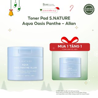  Toner Pad S.Nature Aqua Oasis Panthe - Allan 60 Miếng 190ml  02 2027  